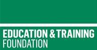 Education & Training Foundation